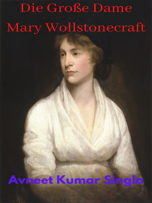 Title details for Die Große Dame Mary Wollstonecraft by Avneet Kumar Singla - Available